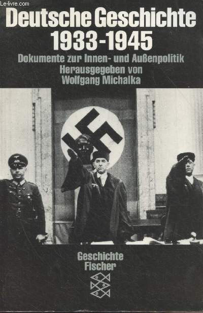 Deutsche Geschichte 1933-1945 - Dokumente zur Innen- und Aussenpolitik