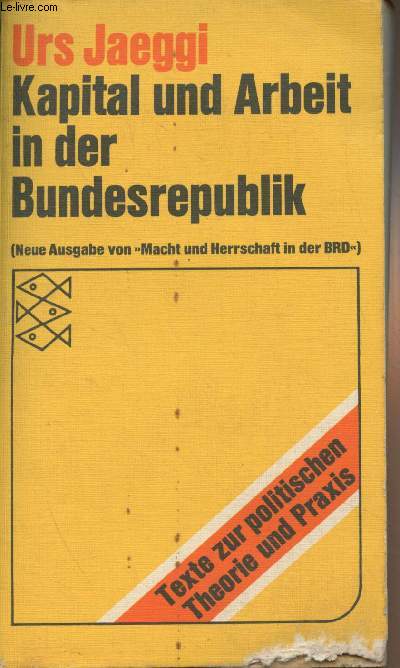 Kapital und Arbeit in der Bundesrepublik (Neue Ausgabe von 