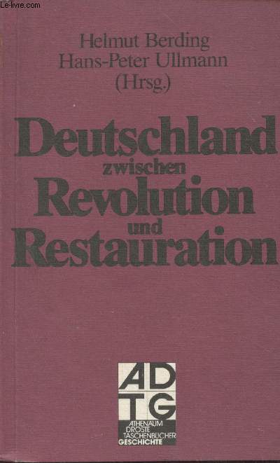 Deutschland zwischen Revolution und Restauration