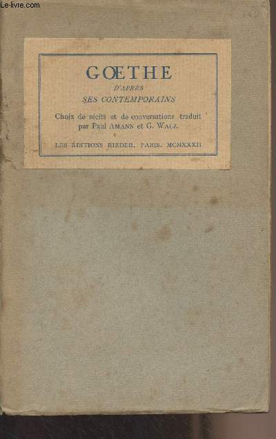 Goethe d'aprs ses contemporains - Choix de rcits et de conversations