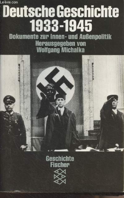 Deutsche Geschichte 1933-1945 - Dokumente zur Innen- und Aussenpolitik