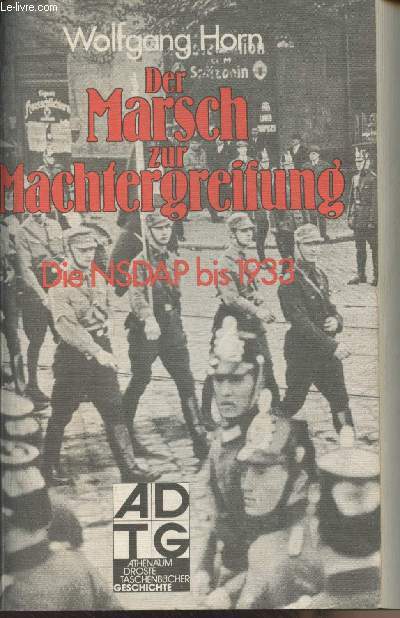 Der Marsch zur Machtergreifung - Die NSDAP bis 1933