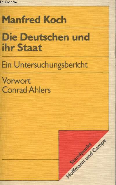 Die Deutschen und ihr Staat - Ein Untersuchungsbericht - 