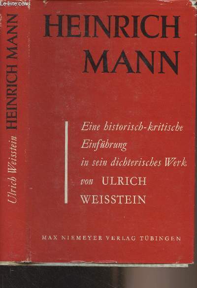 Heinrich Mann (Eine historisch-kritische Einfhrung in sein dichterisches Werk)