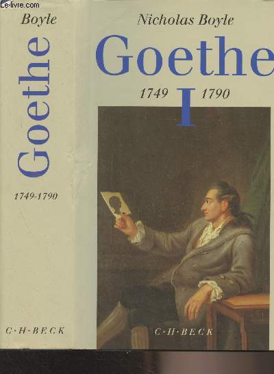 Goethe - Der dichter in seiner zeit - Band 1 : 1749-1790