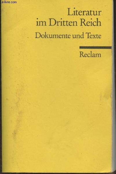 Literatur im Dritten Reich - Dokumente und texte