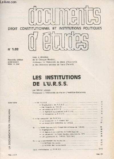 Documents d'tudes, droit constitutionnel et institutions politiques - N1.02 mars 1978 - Les institutions de l'U.R.S.S. - Le P.C.U.S. : Organigramme du P.C.U.S. - Les congrs du P.C.U.S. - Les statuts du P.C.U.S. - Le rglement des lections au P.C.U.S.