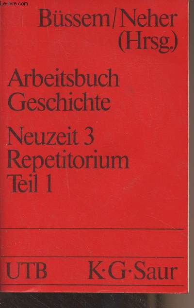 Arbeitsbuch Geschichte - Neuzeit 3 1871-1914 Die imperialistische Expansion - Repetitorium, erster teil