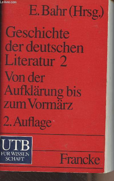 Geschichte der deutschen Literatur - Kontinuitt und Vernderung vom Mittelalter bis zur Gegenwart - Band 2 : Von der Aufklrung bis zum Vormrz - 