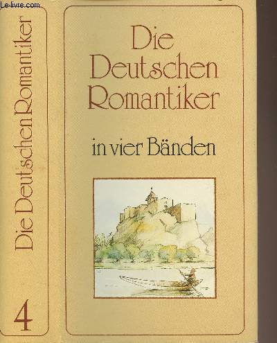 Die deutschen romantiker in vier bnden - Band IV