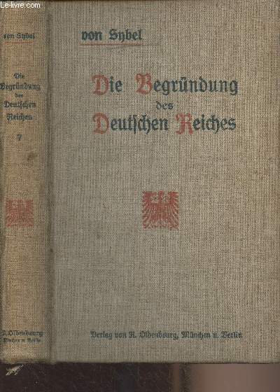 Die Begrndung des deutschen reiches durch Wilhelm I. - Volksausgabe, zweite auflage - Siebenter band