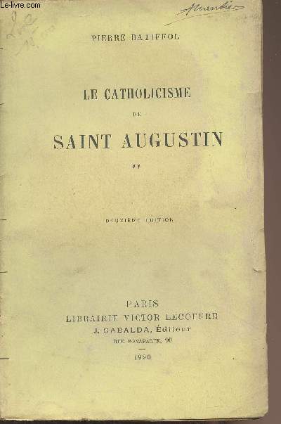 Le catholicisme de Saint Augustin - Tome 2 - 2e dition