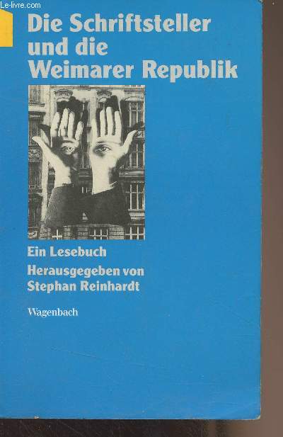 Dei Schriftsteller und die Weimarer Republik - Ein Lesebuch - 