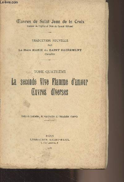 Oeuvres de Saint Jean de la Croix - 4 : La seconde vive flamme d'amour, oeuvres diverses