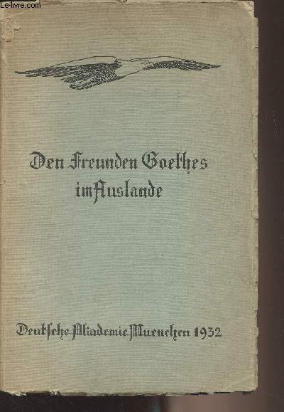 Goethe und seine auslndischen Besucher - Die Goethe-Welt-Frier 1932