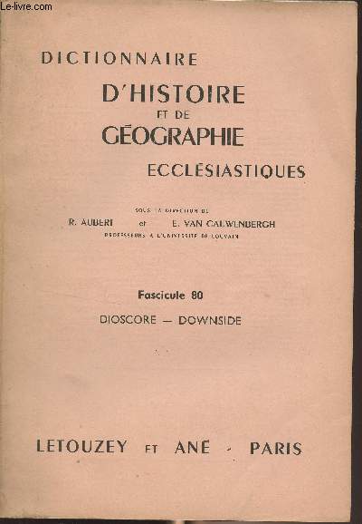 Dictionnaire d'histoire et de gographie ecclsiastiques - Fascicule 80 - Dioscore - Downside