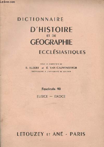 Dictionnaire d'histoire et de gographie ecclsiastiques - Fascicule 90 - Eusice - Exoce