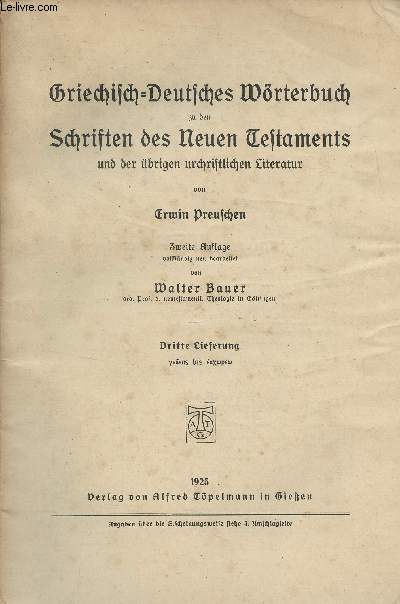 Griechisch-Deutsches Wrterbuch zu den Schriften des neuen Testaments und der brigen urchristlichen Literatur - N3