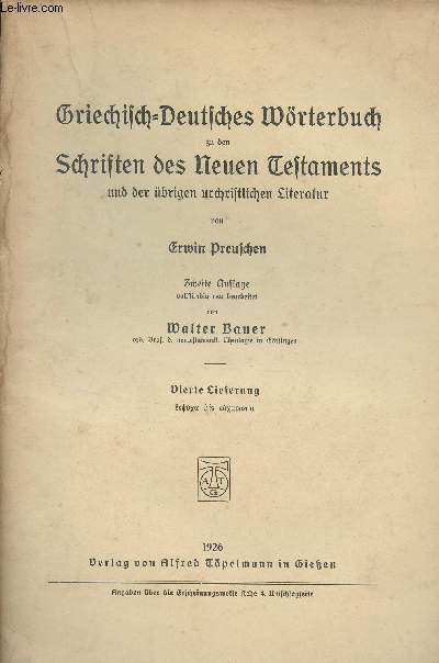 Griechisch-Deutsches Wrterbuch zu den Schriften des neuen Testaments und der brigen urchristlichen Literatur - N4