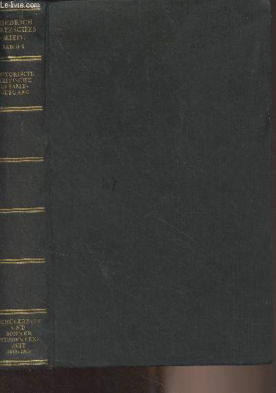 Friedrich Nietzsche - Werke und briefe - Historische-kratische gesamtausgabe werke - Band 1: Briefe der schler- und bonner studentenzeit 1850-1865