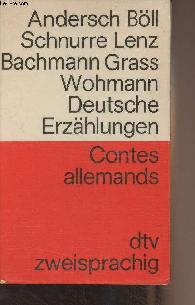 Deutsche erzhlugen / Contes allemands (Andersch Bll, Schnurre Lenz, Bachmann Grass, Wohmann) - 