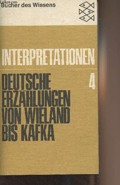 Interpretationen - Band IV - Deutsche erzhlungen von Wieland bis Kafka