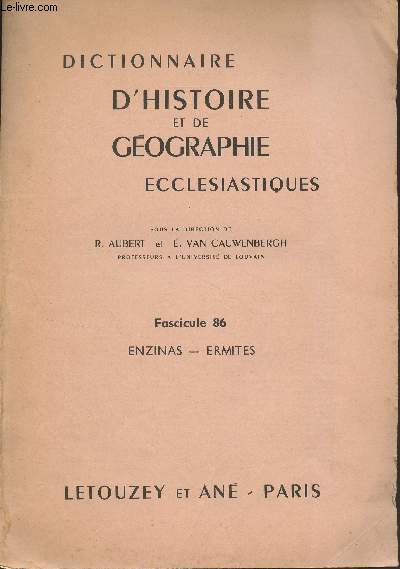 Dictionnaire d'histoire et de gographie ecclsiastiques - Fascicule 86 - Enzinas - Ermites