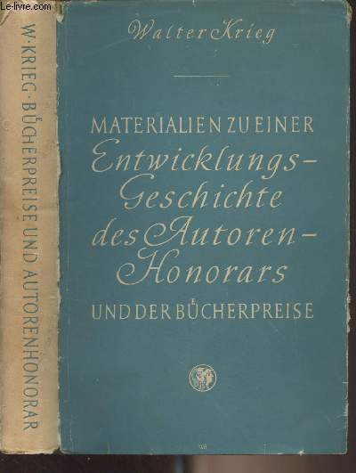 Materialien zu einer entwicklungsgeschichte der bcher-preise und des autoren-honorars vom 15. bis zum 20. jahrhundert