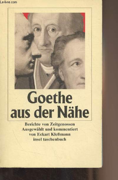 Goethe aus der Nhe - 