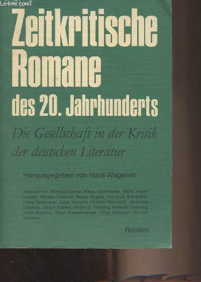 Zeitkritische Romane des 20. Jahrhunderts - Die gesellschaft in der Kritik der deutschen Literatur