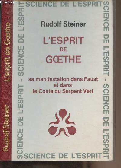 L'esprit de Goethe, sa manifestation dans Faust et dans le Conte du Serpent Vert - 