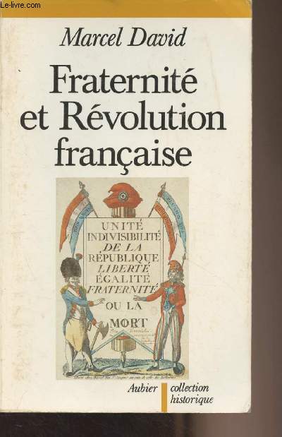 Fraternit et rvolution franaise - Collection historique