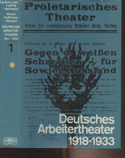 Deutsches Arbeitertheater 1918-1933 - 1. Band