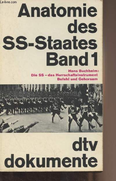 Anatomie des SS-Staates - Band I - Die SS - das herrschaftsinstrument Befehl und Gehorsam