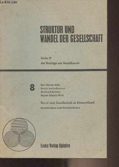 Beruf und gesellschaft in Deutschland, berufsstruktur und Berufsprobleme - 