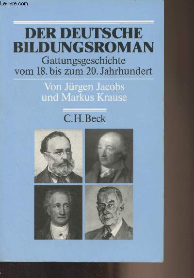 Der deutsche Bildungsroman - Gattungsgeschichte vom 18. bis zum 20. Jahrhundert