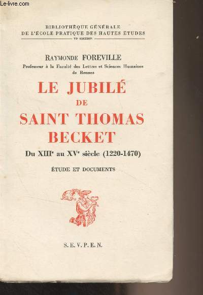 Le Jubil de Saint Thomas Becket du XIIIe au XVe sicle (1220-1470) - 