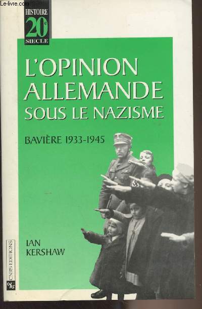 L'opinion allemande sous le nazisme, Bavire 1933-1945 - 