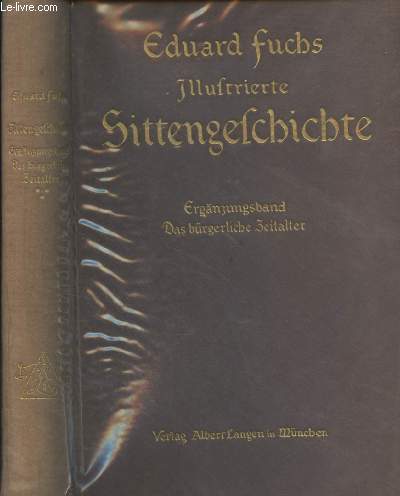 Illustrierte Sittengeschichte vom Mittelalter bis zur Gegenwart - Das brgerliche zeitalter - band III