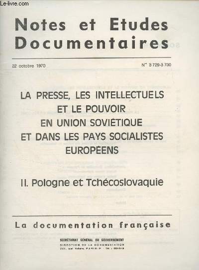 Notes et Etudes documentaires n3729-3730 - 22 oct. 1970 - La presse, les intellectuels et le pouvoir en Union Sovitique et dans les pays socialistes europens - II. Pologne et Tchcoslovaquie - Avant-propos - La presse, les intellectuels et le pouvoir