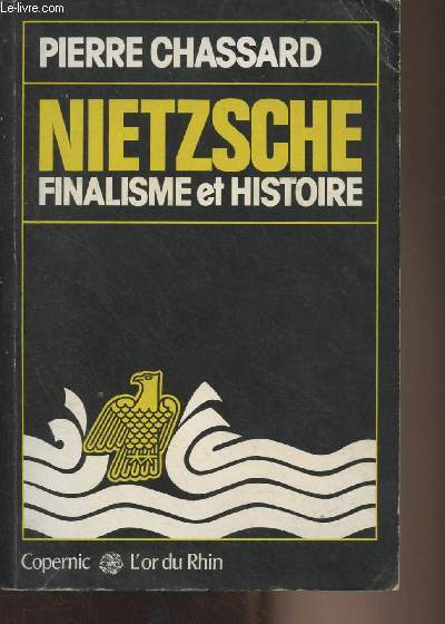 Nietzsche, finalisme et histoire - 