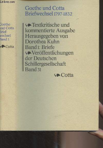 Briefwechsel 1797-1832 - Textkritische und kommentierte ausgabe in drei bnden - Band 1 : Briefe 1797-1815 - 