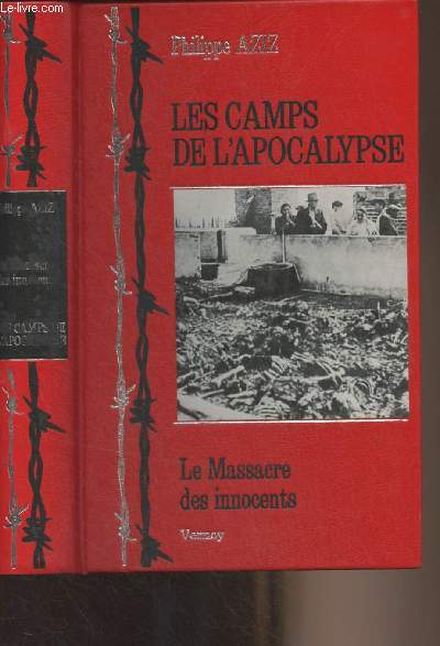 Le Massacre des innocents - Les camps de l'apocalypse