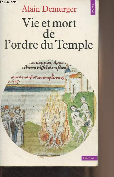 Vie et mort de l'ordre du Temple (1118-1314) - 