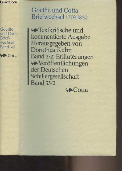 Briefwechsel 1797-1832 - Textkritische und kommentierte ausgabe in drei bnden - Band 3/2 : Erluterungen zu den Briefen 1816-1832 - 