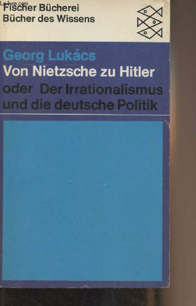 Von Nietzsche bis Hitler, oder Der Irrationalismus in der deutschen Politik