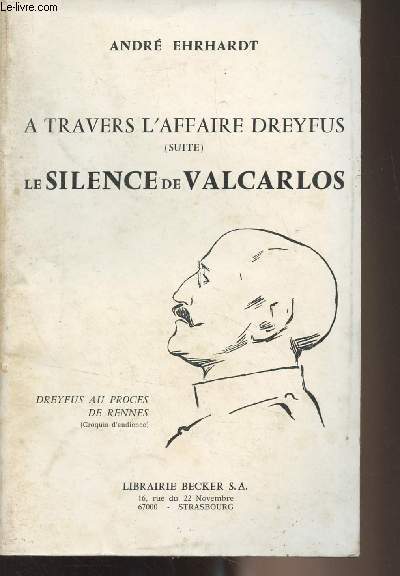 A travers l'affaire Dreyfus (suite) Le silence de Valcarlos
