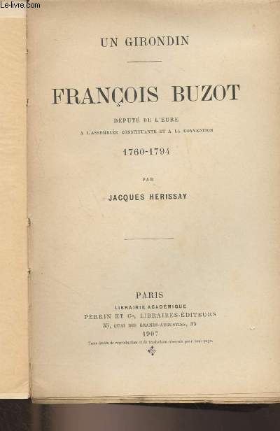 Un girondin - Franois Buzot, dput de l'Eure  l'assemble constituante et  la convention (1760-1794)