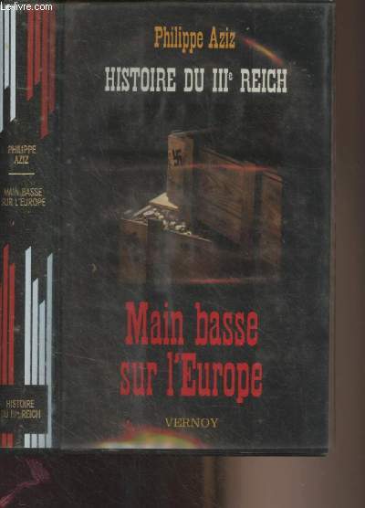 Histoire du IIIe Reich - Main basse sur l'Europe - 