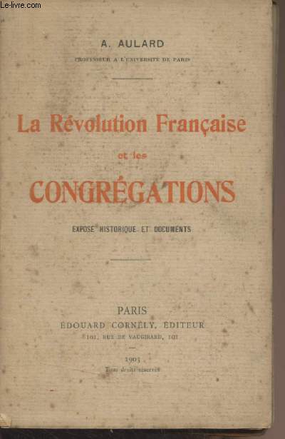 La Rvolution Franaise et les congrgations (Expos historique et documents)